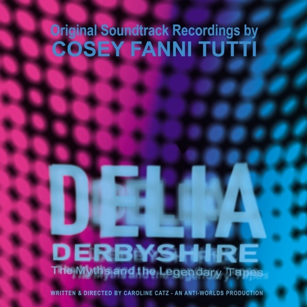 Cosey Tutti Fanni- Delia Derbyshire: Myths & The Legendary Tapes { VINYL LP }