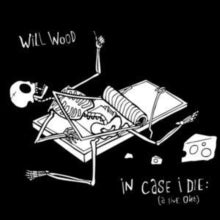 Will Wood- In Case I Die (A Live One) [Triple LP Translucent White with Black Splatter Indie Exclusive] { VINYL LP }