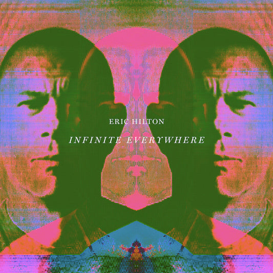 Eric Hilton- Infinite Everywhere [LP] { VINYL LP }