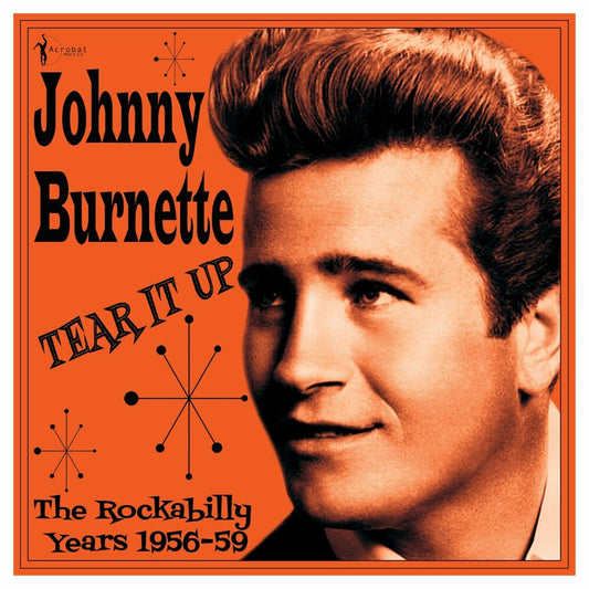 Johnny Burnette- Tear It Up: The Rockabilly Years 1956-59 { VINYL LP }