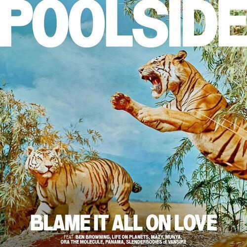 Poolside- Blame It All On Love - Orange Colored Vinyl { VINYL LP }