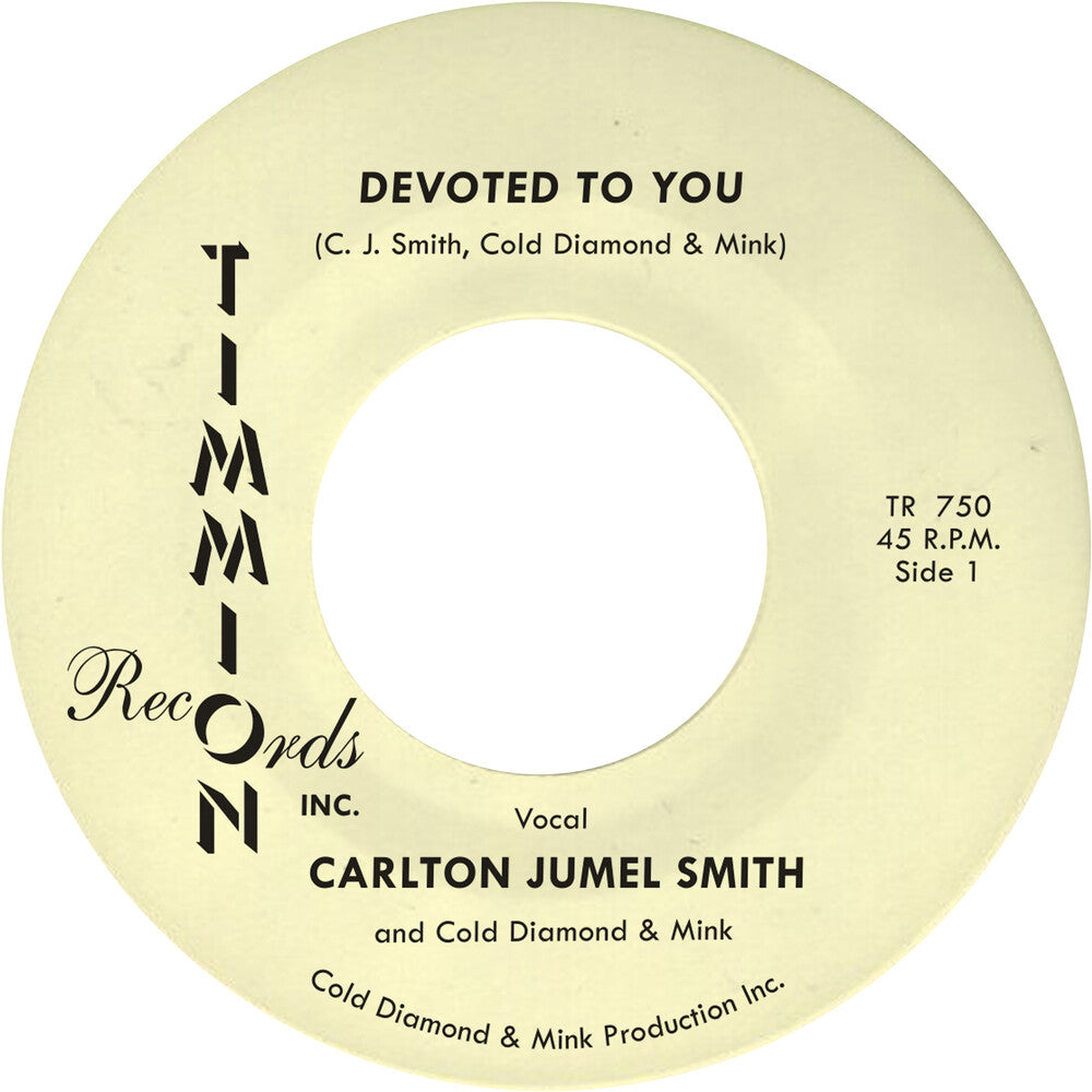 Carlton Smith  Jumel / Cold Diamond & Mink- Devoted To You/Devoted To You (Instrumental) (Ylw) { VINYL LP }