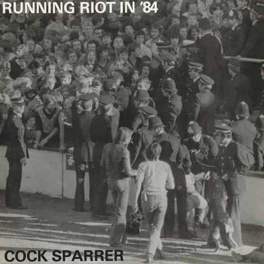 Cock Sparrer- Running Riot In '84 { VINYL LP }