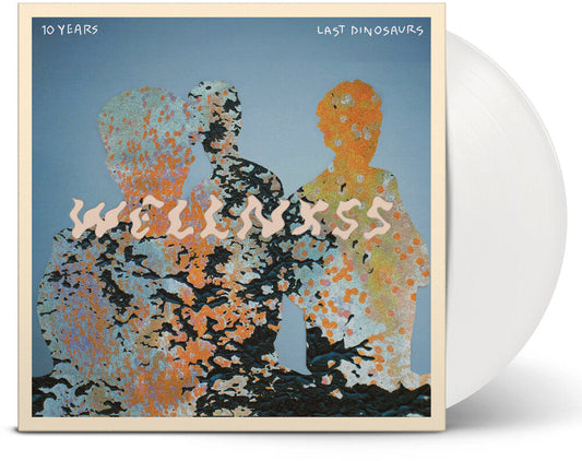 Last Dinosaurs- Wellnxss - White [Colored Vinyl] (Ofgv) (Wht) (Aniv) { VINYL LP }