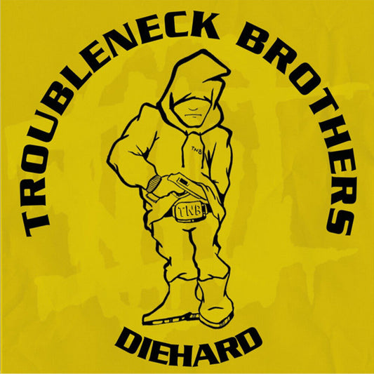 Troubleneck Brothers- Diehard, Rare & Unreleased (1990-1993) { VINYL LP }