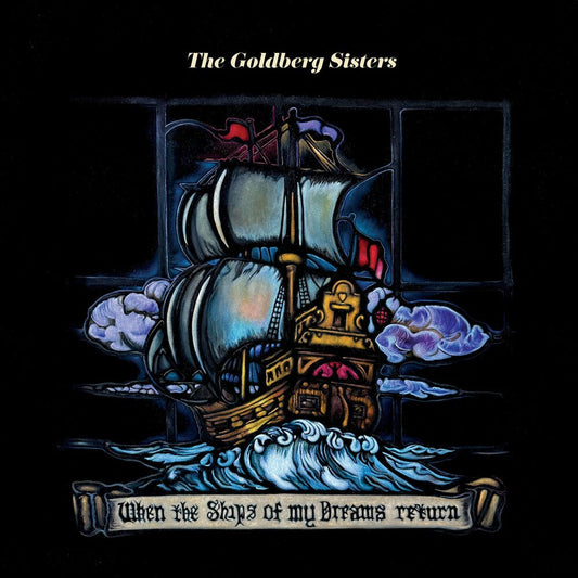 Goldberg Sisters- When The Ships Of My Dreams Return (Gate) { VINYL LP }