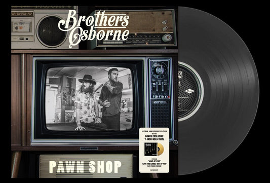 Brothers Osborne- Pawn Shop - 10 Year Anniversary [Black Vinyl w/ Bonus Gold 7"] { VINYL LP }