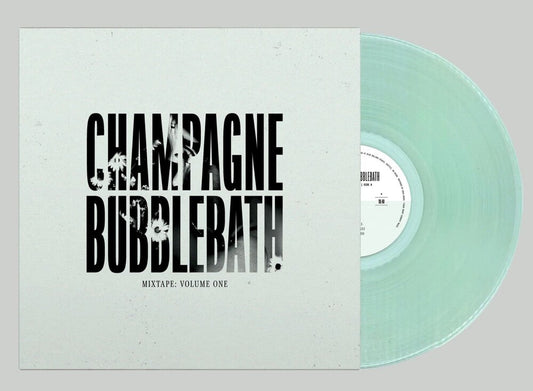 Champagne Bubblebath- Mixtape: Volume One [Clear Vinyl] { VINYL LP }