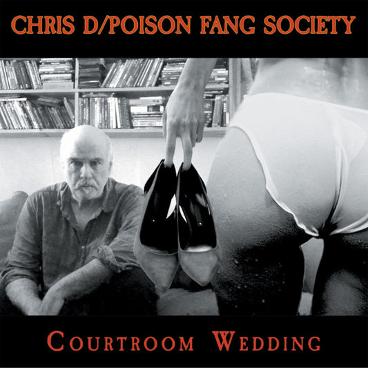 Chris D / Poison Fang Society- Courtroom Wedding { VINYL LP }