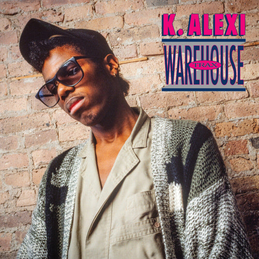 K-Alexi- Warehouse Trax { VINYL LP }