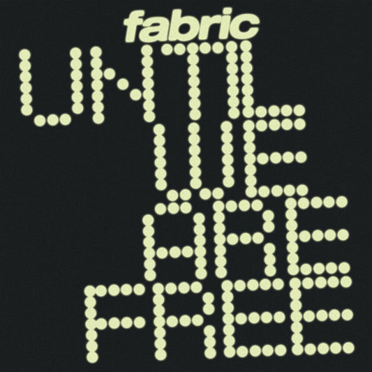 Fabric- Until We Are Free { VINYL LP }