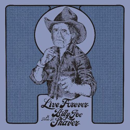 Various- Live Forever: A Tribute To Billy Joe Shaver (Indie Exclusive Vinyl) { VINYL LP }